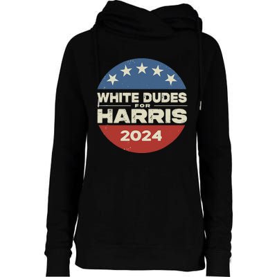 White Dudes For Harris Kamala 2024 Womens Funnel Neck Pullover Hood