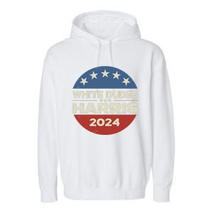 White Dudes For Harris Kamala 2024 Garment-Dyed Fleece Hoodie