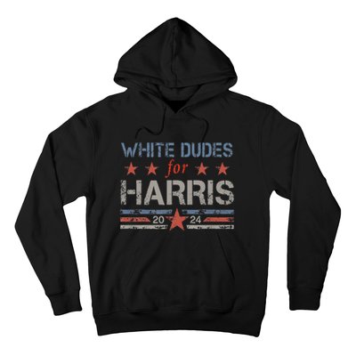 White Dudes For Kamala Harris Kamala Harris 2024 Hoodie