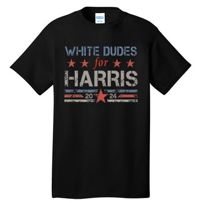 White Dudes For Kamala Harris Kamala Harris 2024 Tall T-Shirt