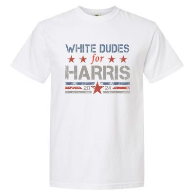 White Dudes For Kamala Harris Kamala Harris 2024 Garment-Dyed Heavyweight T-Shirt