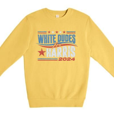 White Dudes For Kamala Harris 2024 For President Election Premium Crewneck Sweatshirt