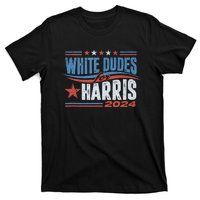 White Dudes For Kamala Harris 2024 For President Election T-Shirt