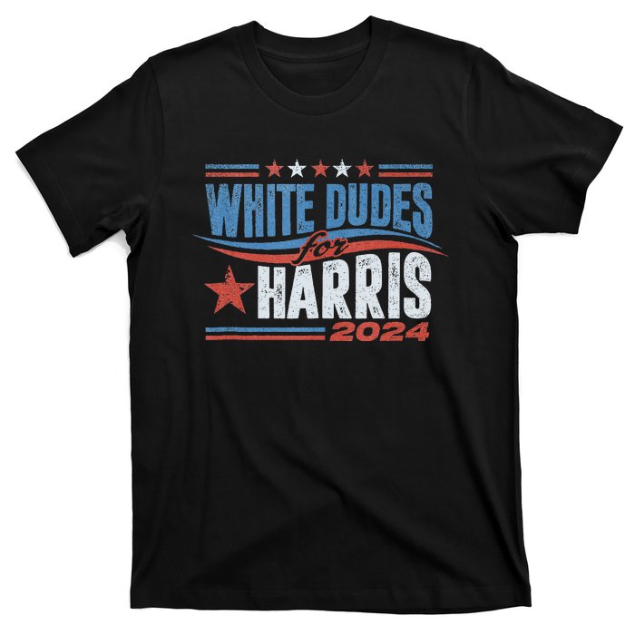 White Dudes For Kamala Harris 2024 For President Election T-Shirt