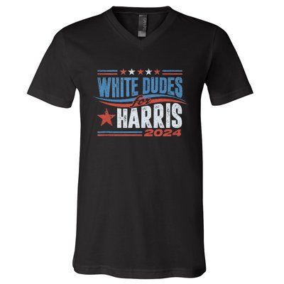 White Dudes For Kamala Harris 2024 For President Election V-Neck T-Shirt