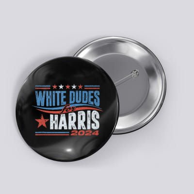 White Dudes For Kamala Harris 2024 For President Election Button