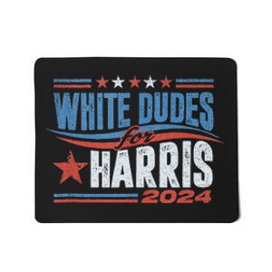 White Dudes For Kamala Harris 2024 For President Election Mousepad