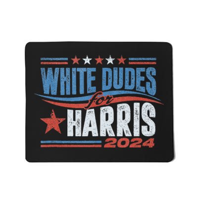 White Dudes For Kamala Harris 2024 For President Election Mousepad