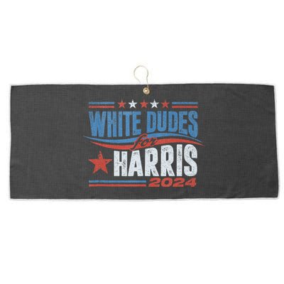 White Dudes For Kamala Harris 2024 For President Election Large Microfiber Waffle Golf Towel