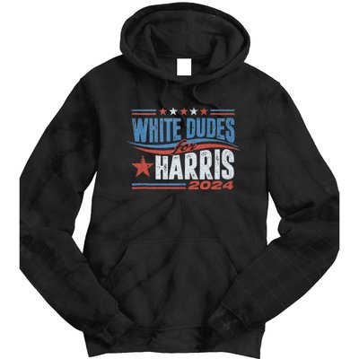 White Dudes For Kamala Harris 2024 For President Election Tie Dye Hoodie