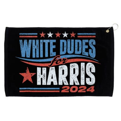 White Dudes For Kamala Harris 2024 For President Election Grommeted Golf Towel