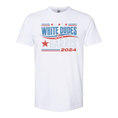 White Dudes For Kamala Harris 2024 For President Election Softstyle CVC T-Shirt