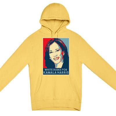 White Dudes For Kamala Harris Kamala Harris 2024 Premium Pullover Hoodie