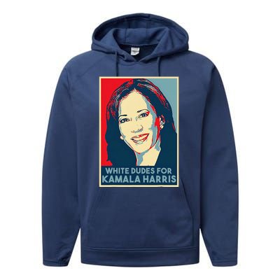 White Dudes For Kamala Harris Kamala Harris 2024 Performance Fleece Hoodie