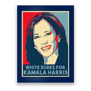 White Dudes For Kamala Harris Kamala Harris 2024 Poster