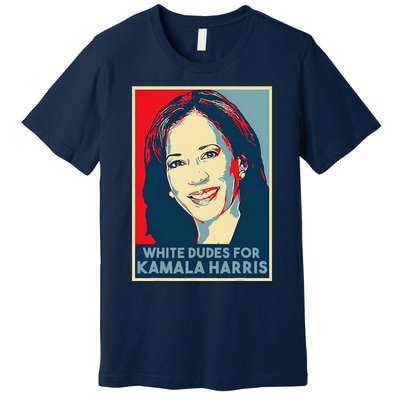 White Dudes For Kamala Harris Kamala Harris 2024 Premium T-Shirt