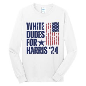 White Dudes For Harris Election 2024 Tall Long Sleeve T-Shirt