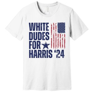 White Dudes For Harris Election 2024 Premium T-Shirt