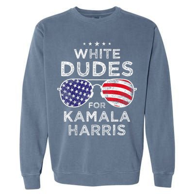 White Dudes For Kamala Harris Sunglasses Garment-Dyed Sweatshirt