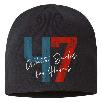 White Dudes For Harris Kamala Harris 2024 47th President Sustainable Beanie