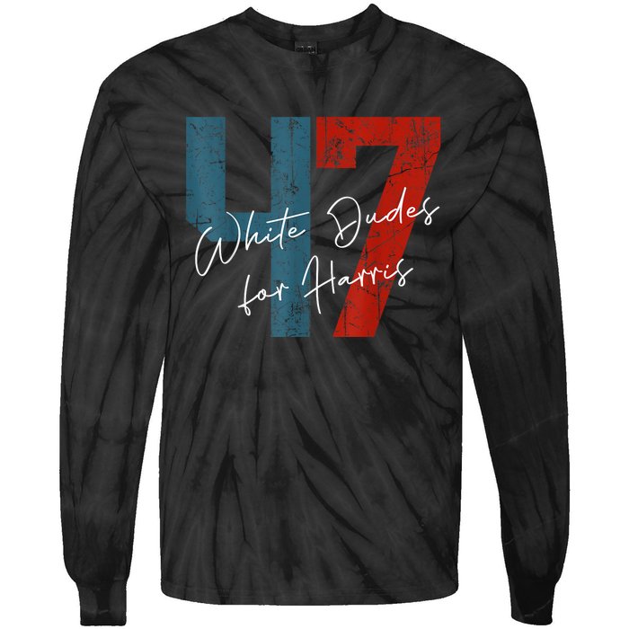 White Dudes For Harris Kamala Harris 2024 47th President Tie-Dye Long Sleeve Shirt