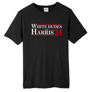 White Dudes For Harris 2024 For President Election Voting 2024 Tall Fusion ChromaSoft Performance T-Shirt