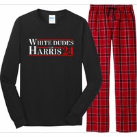 White Dudes For Harris 2024 For President Election Voting 2024 Long Sleeve Pajama Set