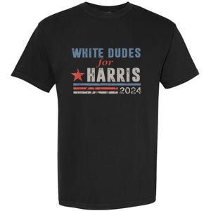 White Dudes For Kamala Harris Garment-Dyed Heavyweight T-Shirt