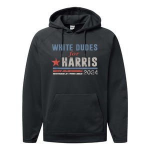 White Dudes For Kamala Harris Performance Fleece Hoodie