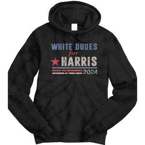 White Dudes For Kamala Harris Tie Dye Hoodie