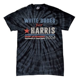 White Dudes For Kamala Harris Tie-Dye T-Shirt