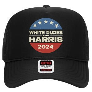 White Dudes For Harris Kamala 2024 High Crown Mesh Back Trucker Hat