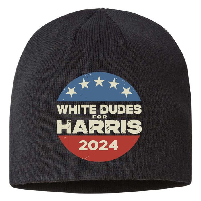 White Dudes For Harris Kamala 2024 Sustainable Beanie