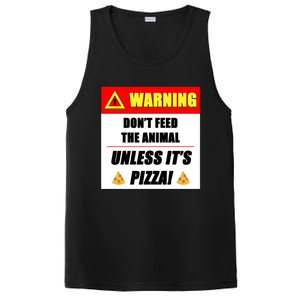 Warning Dont Feed The Animal Unless Its Pizza Funny Gift PosiCharge Competitor Tank