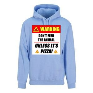 Warning Dont Feed The Animal Unless Its Pizza Funny Gift Unisex Surf Hoodie