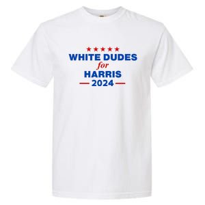 White Dudes For Harris 2024 For President Election Voting 2024 Garment-Dyed Heavyweight T-Shirt