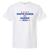 White Dudes For Harris 2024 For President Election Voting 2024 Garment-Dyed Heavyweight T-Shirt