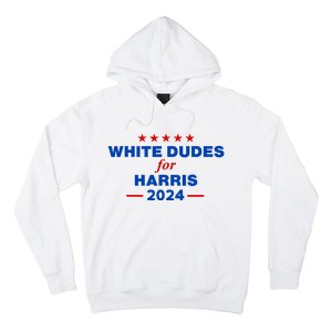 White Dudes For Harris 2024 For President Election Voting 2024 Hoodie