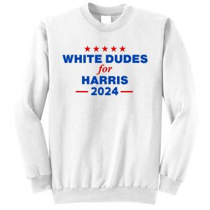 White Dudes For Harris 2024 For President Election Voting 2024 Sweatshirt