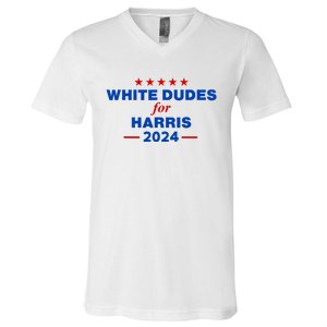 White Dudes For Harris 2024 For President Election Voting 2024 V-Neck T-Shirt