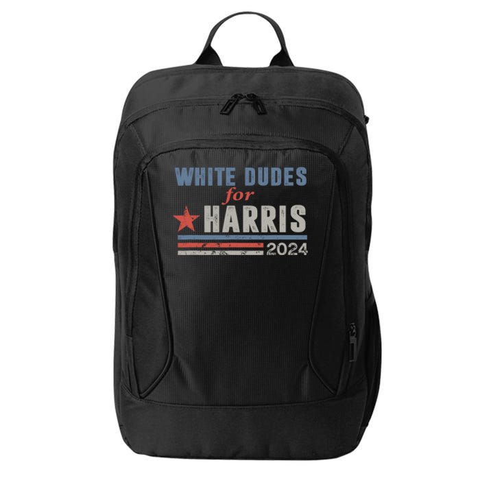 White Dudes For Harris 2024 For President City Backpack