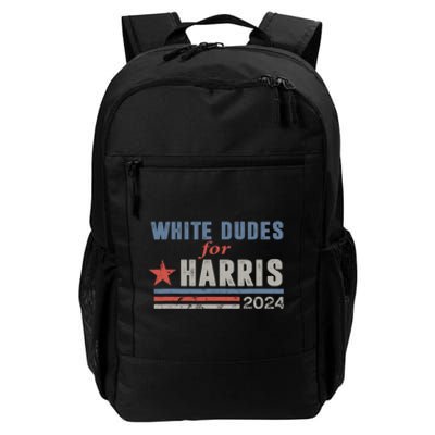 White Dudes For Harris 2024 For President Daily Commute Backpack