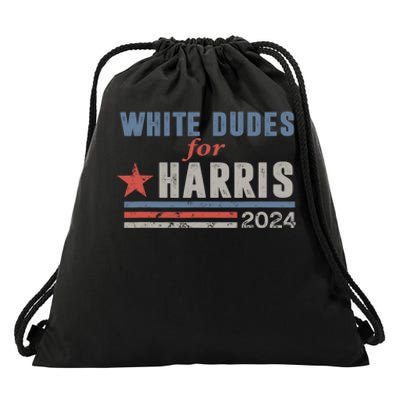 White Dudes For Harris 2024 For President Drawstring Bag