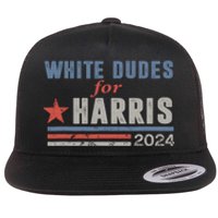 White Dudes For Harris 2024 For President Flat Bill Trucker Hat