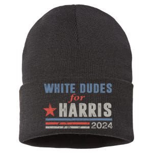 White Dudes For Harris 2024 For President Sustainable Knit Beanie