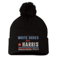 White Dudes For Harris 2024 For President Pom Pom 12in Knit Beanie