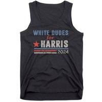 White Dudes For Harris 2024 For President Tank Top