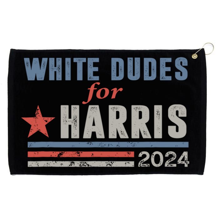 White Dudes For Harris 2024 For President Grommeted Golf Towel