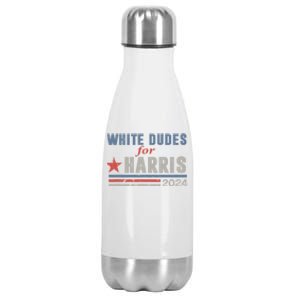 White Dudes For Harris 2024 For President Stainless Steel Insulated Water Bottle