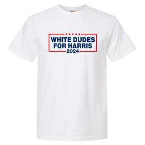 White Dudes For Harris 2024 For President Election Voting 2024 Garment-Dyed Heavyweight T-Shirt